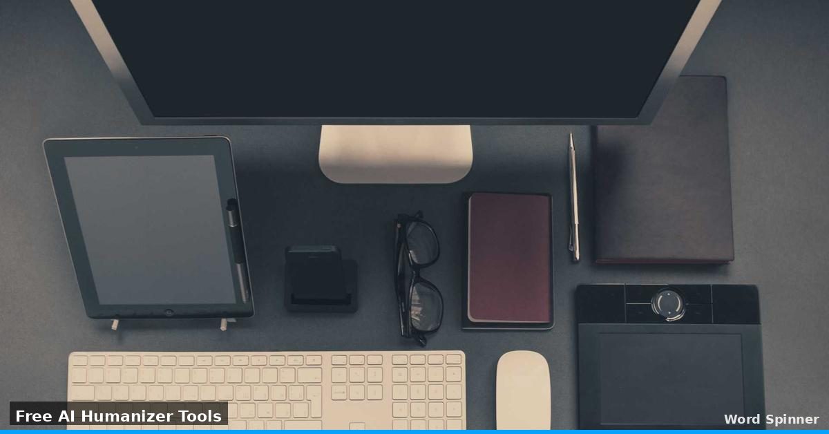 humanize AI text free tools - desktop tech workspace with multiple tools